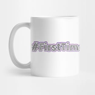 #FirsTimeWithPyaara Mug